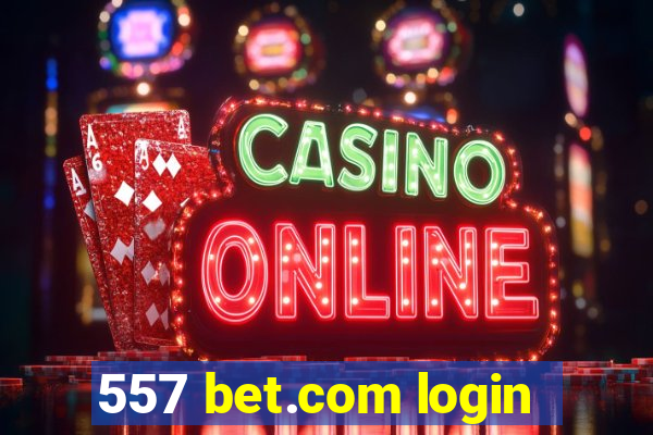 557 bet.com login